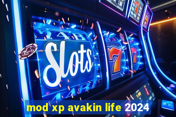 mod xp avakin life 2024